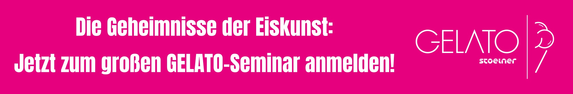 Jetzt anmelden zum gro&szlig;en GELATO-Seminar!-